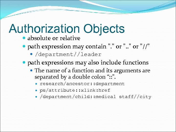 Authorization Objects absolute or relative path expression may contain 