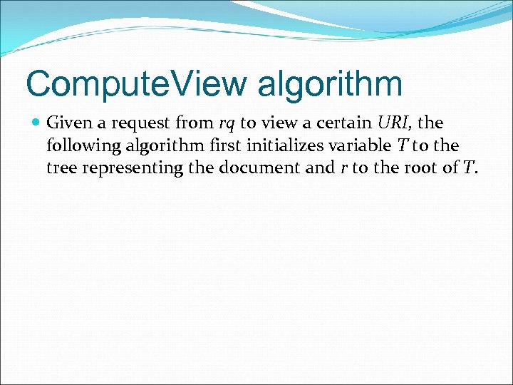 Compute. View algorithm Given a request from rq to view a certain URI, the