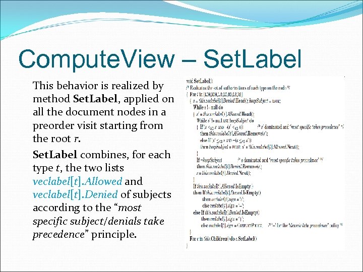 Compute. View – Set. Label This behavior is realized by method Set. Label, applied