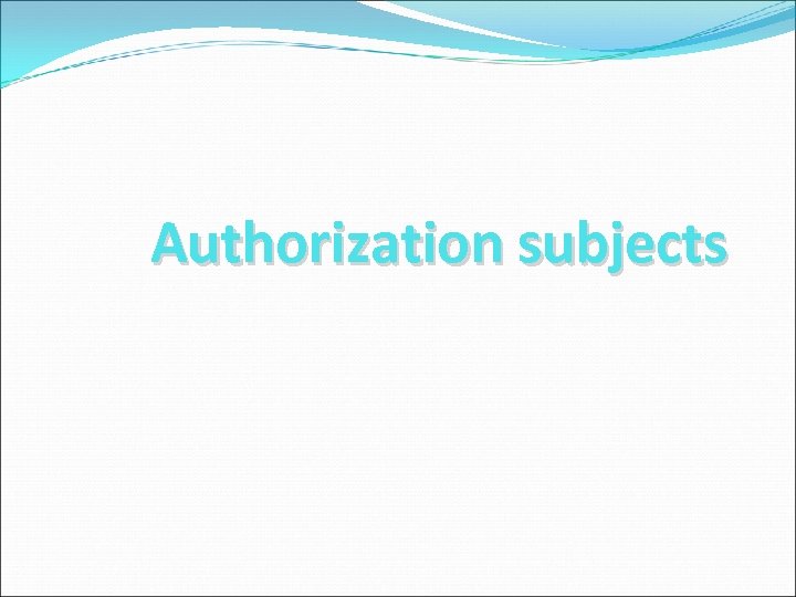 Authorization subjects 