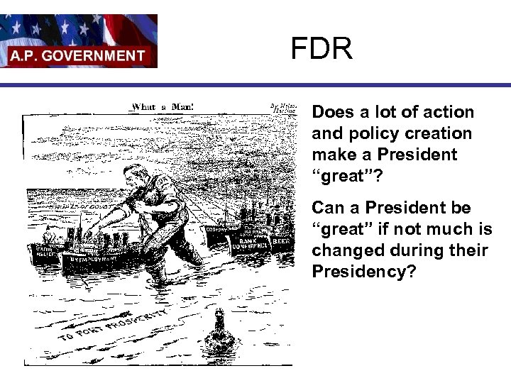 FDR Does a lot of action and policy creation make a President “great”? Can