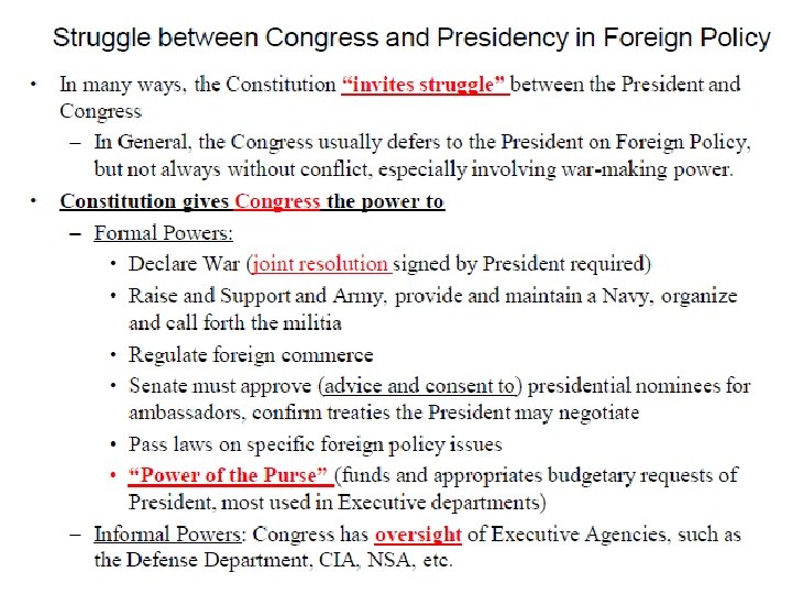  • • • Struggle between Congress and Presidency in Foreign Policy • In