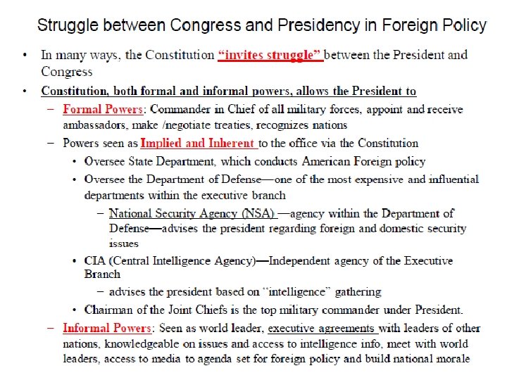  • • • Struggle between Congress and Presidency in Foreign Policy • In