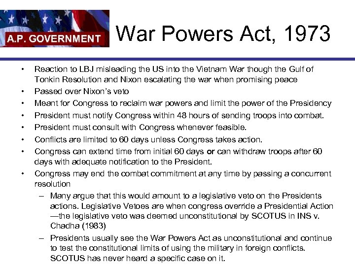 War Powers Act, 1973 • • Reaction to LBJ misleading the US into the