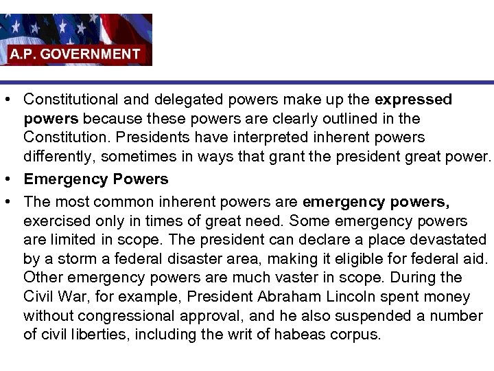  • Constitutional and delegated powers make up the expressed powers because these powers