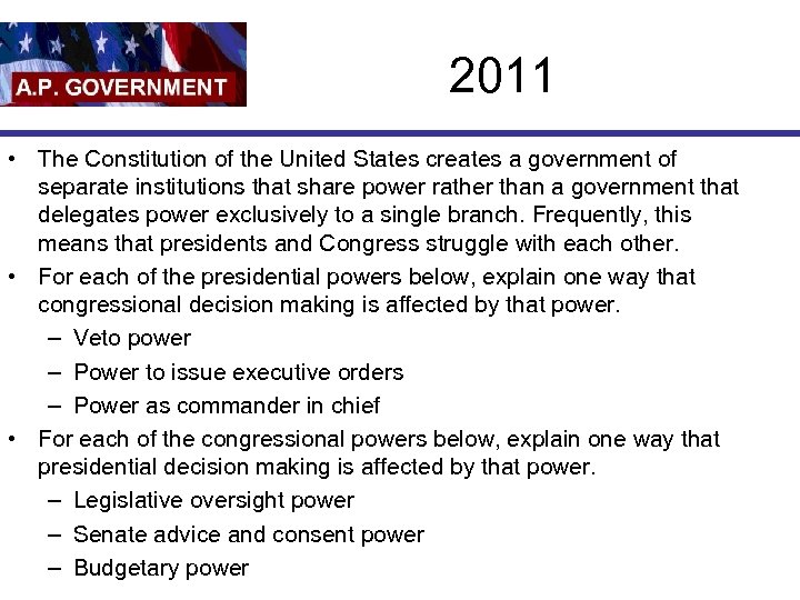 2011 • The Constitution of the United States creates a government of separate institutions