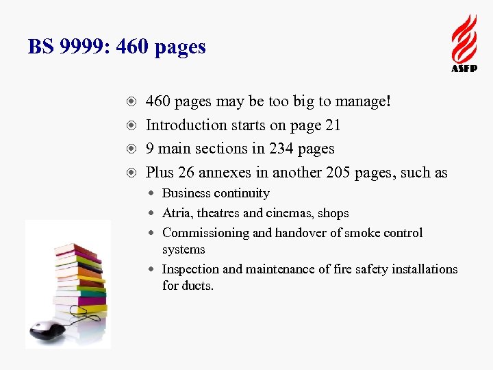 BS 9999: 460 pages may be too big to manage! Introduction starts on page