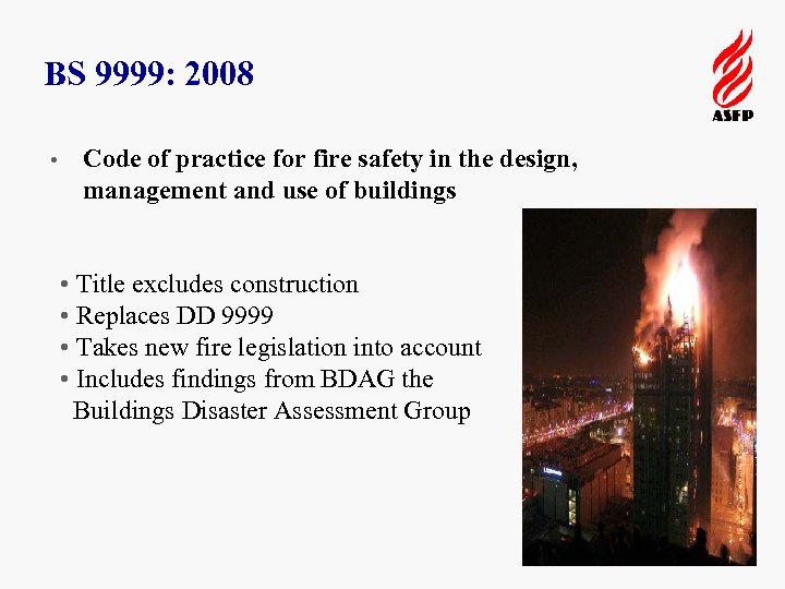 BS 9999: 2008 • Code of practice for fire safety in the design, management