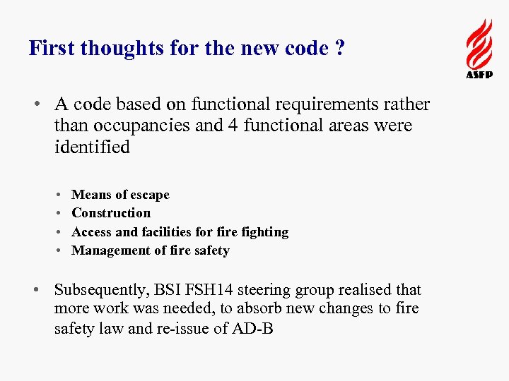 First thoughts for the new code ? • A code based on functional requirements