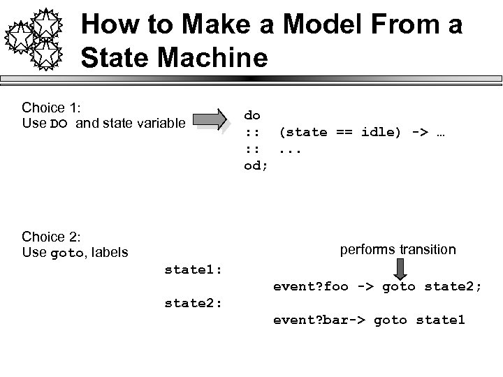 How to Make a Model From a State Machine Choice 1: Use DO and