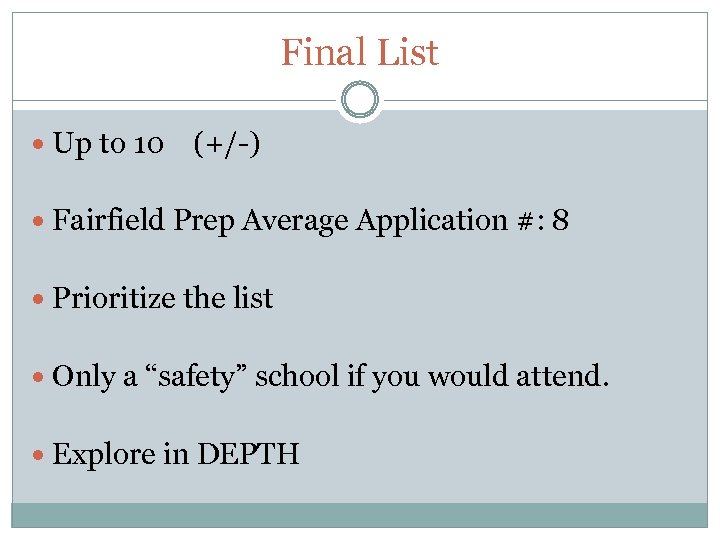 Final List Up to 10 (+/-) Fairfield Prep Average Application #: 8 Prioritize the