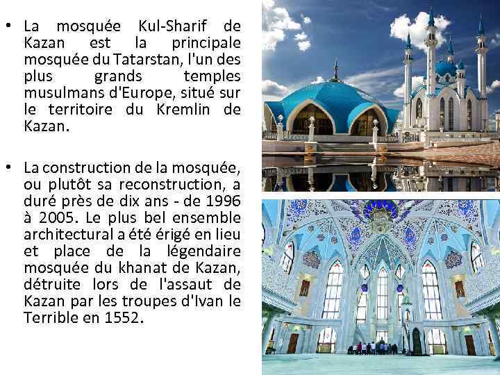  • La mosquée Kul-Sharif de Kazan est la principale mosquée du Tatarstan, l'un