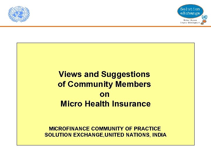 Views and Suggestions of Community Members on Micro Health Insurance MICROFINANCE COMMUNITY OF PRACTICE