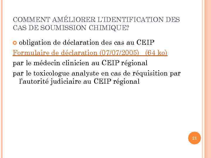 COMMENT AMÉLIORER L’IDENTIFICATION DES CAS DE SOUMISSION CHIMIQUE? obligation de déclaration des cas au