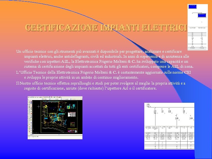 certificazione impianti elettrici Un ufficio tecnico con gli strumenti più avanzati è disponibile per