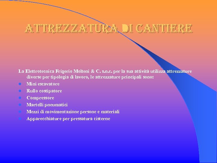 attrezzatura di cantiere La Elettrotecnica Frigerio Molteni & C. s. n. c. per la