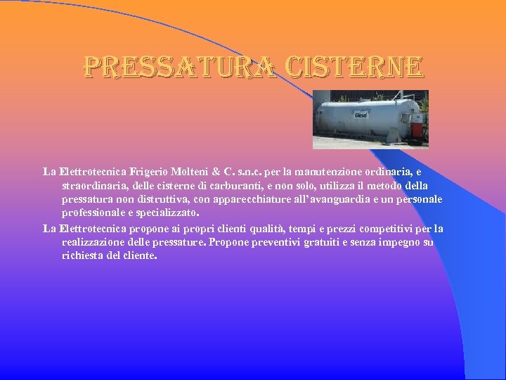 pressatura cisterne La Elettrotecnica Frigerio Molteni & C. s. n. c. per la manutenzione