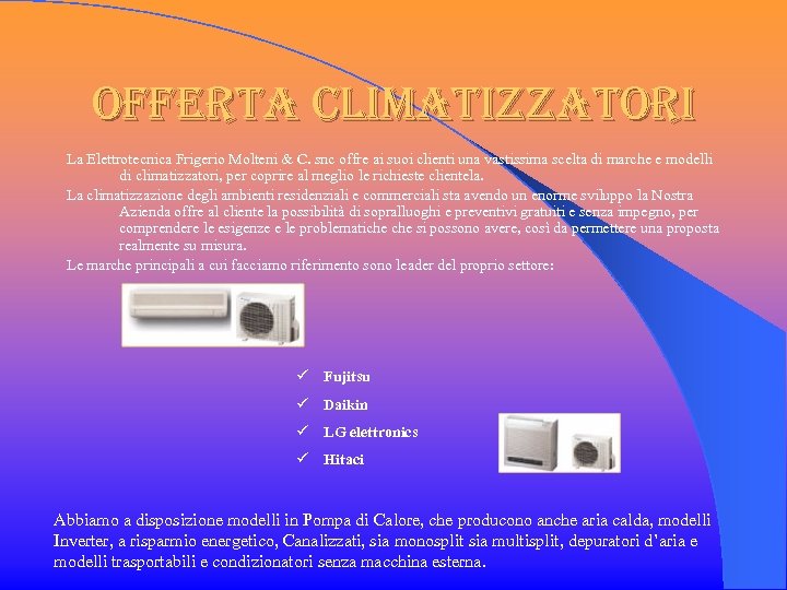 offerta climatizzatori La Elettrotecnica Frigerio Molteni & C. snc offre ai suoi clienti una