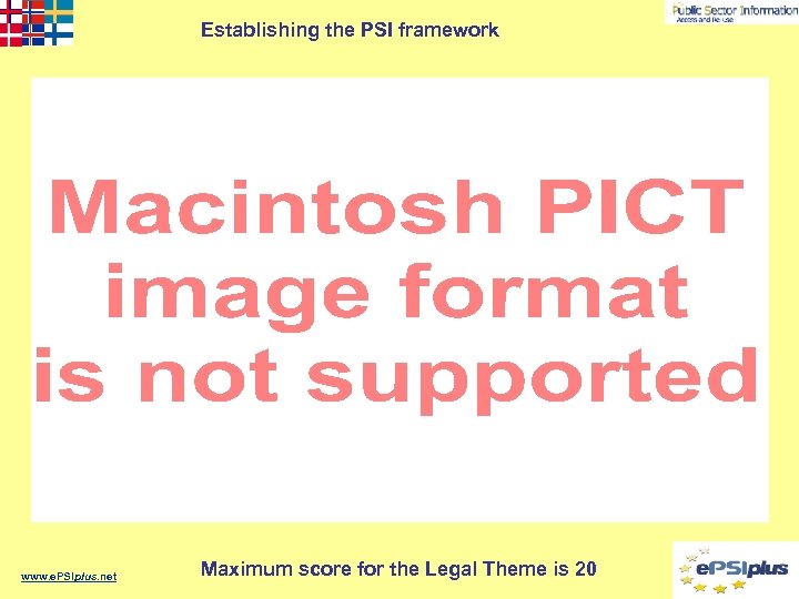 Establishing the PSI framework www. e. PSIplus. net Maximum score for the Legal Theme