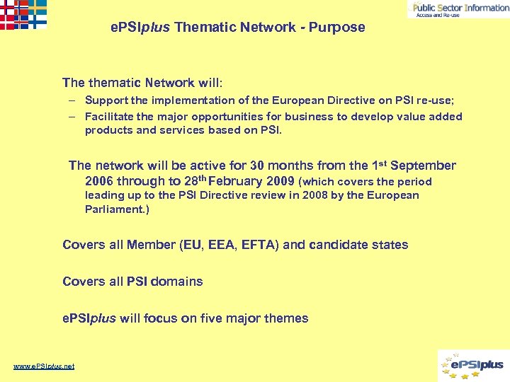 e. PSIplus Thematic Network - Purpose The thematic Network will: – Support the implementation