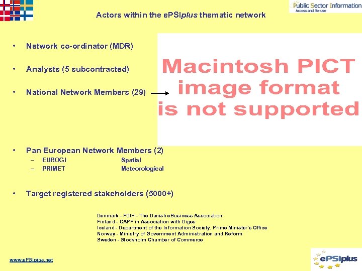 Actors within the e. PSIplus thematic network • Network co-ordinator (MDR) • Analysts (5