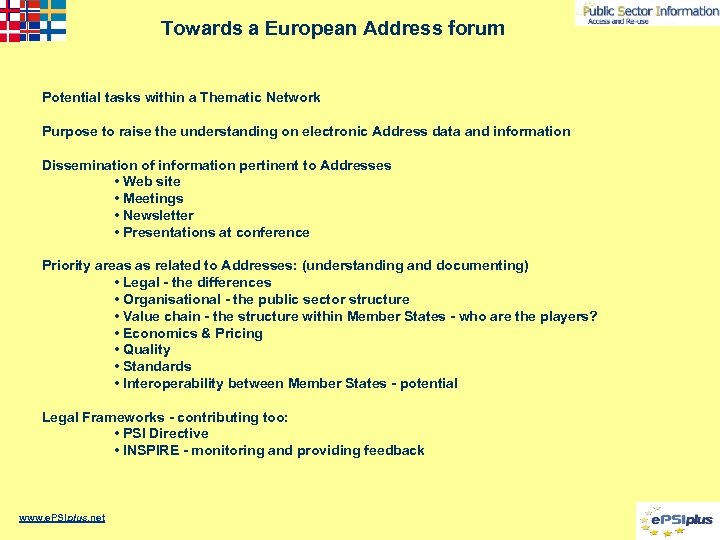 Towards a European Address forum Potential tasks within a Thematic Network Purpose to raise