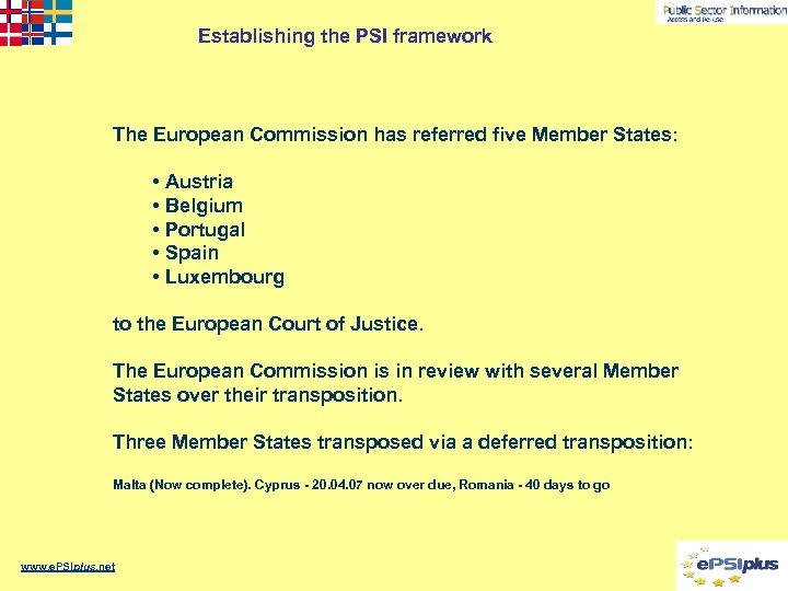 Establishing the PSI framework The European Commission has referred five Member States: • Austria
