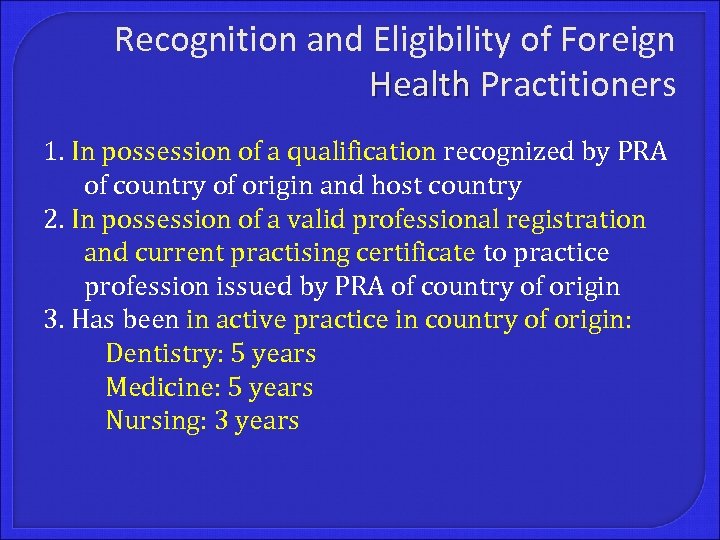 Recognition and Eligibility of Foreign Health Practitioners 1. In possession of a qualification recognized