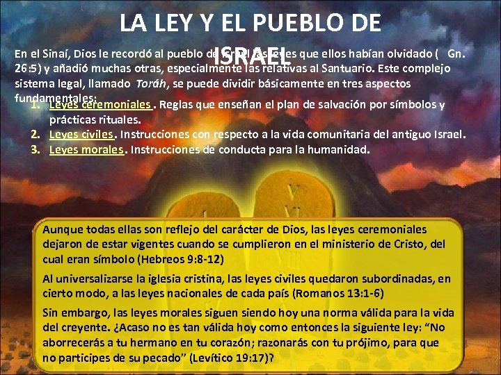 LA LEY Y EL PUEBLO DE En el Sinaí, Dios le recordó al pueblo