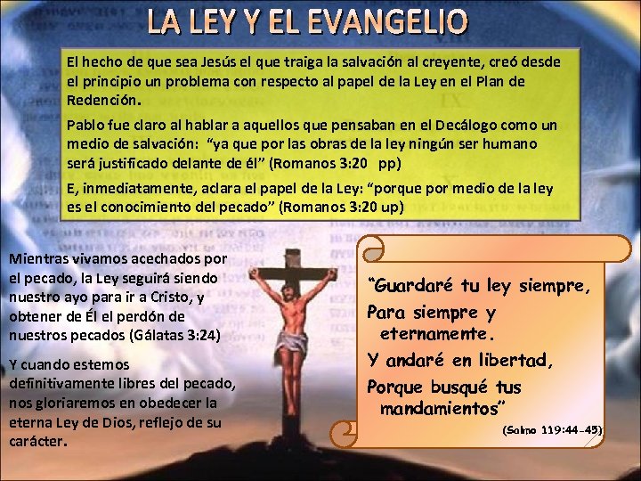 El hecho de que sea Jesús el que traiga la salvación al creyente, creó