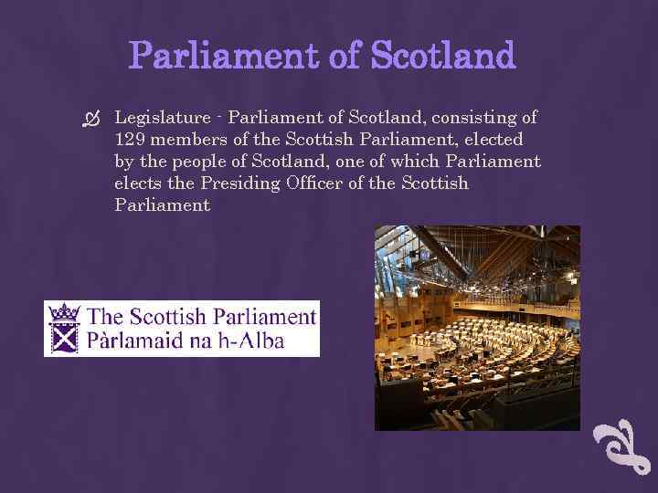 Parliament of Scotland Legislature - Parliament of Scotland, consisting of 129 members of the