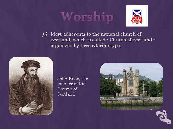 Worship Most adherents to the national church of Scotland, which is called - Church
