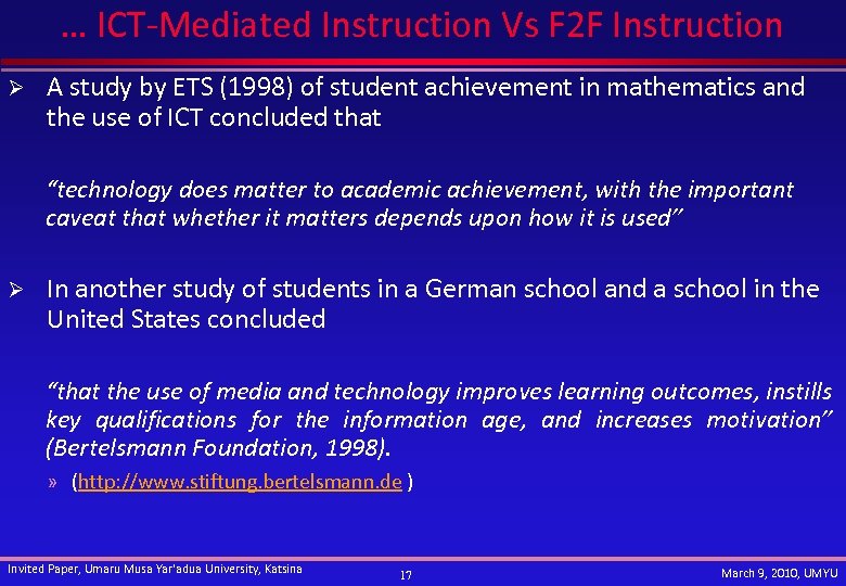 … ICT-Mediated Instruction Vs F 2 F Instruction Ø A study by ETS (1998)