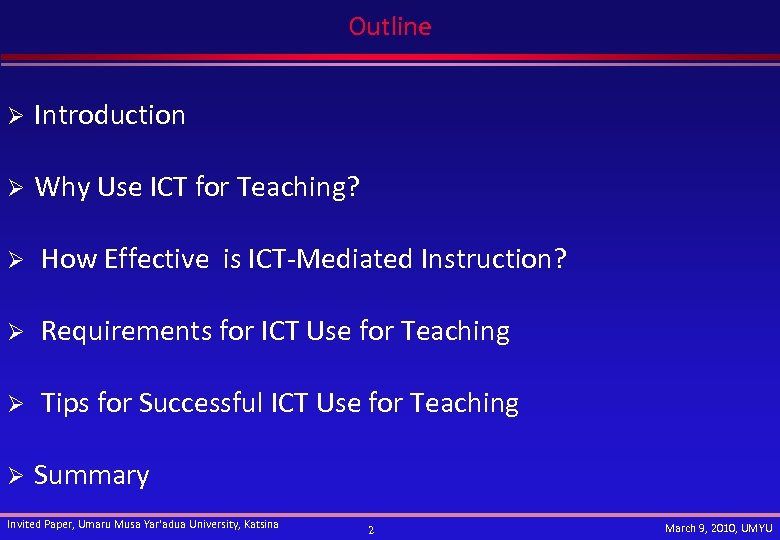 Outline Ø Introduction Ø Why Use ICT for Teaching? Ø How Effective is ICT-Mediated