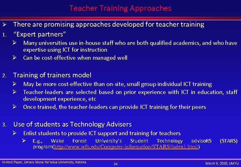 Teacher Training Approaches Ø 1. There are promising approaches developed for teacher training “Expert