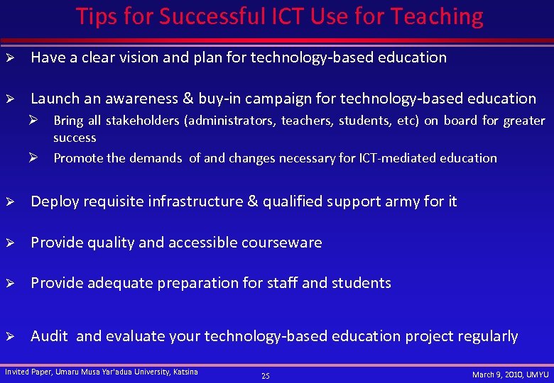 Tips for Successful ICT Use for Teaching Ø Have a clear vision and plan