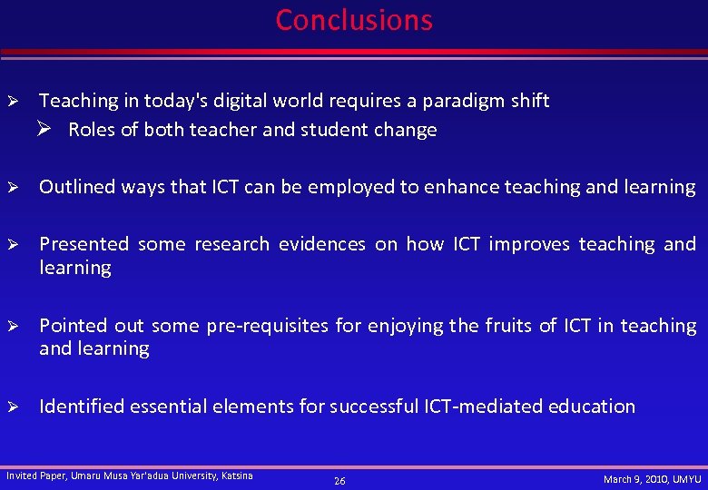 Conclusions Ø Teaching in today's digital world requires a paradigm shift Ø Roles of