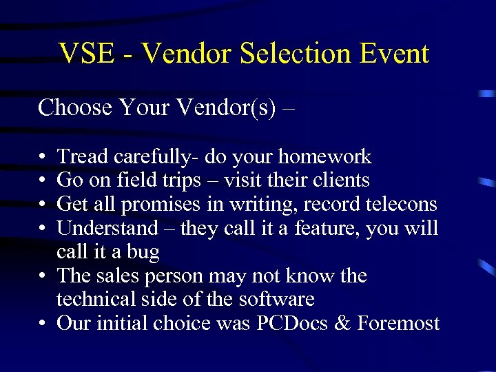 VSE - Vendor Selection Event Choose Your Vendor(s) – • • Tread carefully- do