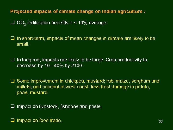 Projected impacts of climate change on Indian agriculture : q CO 2 fertilization benefits