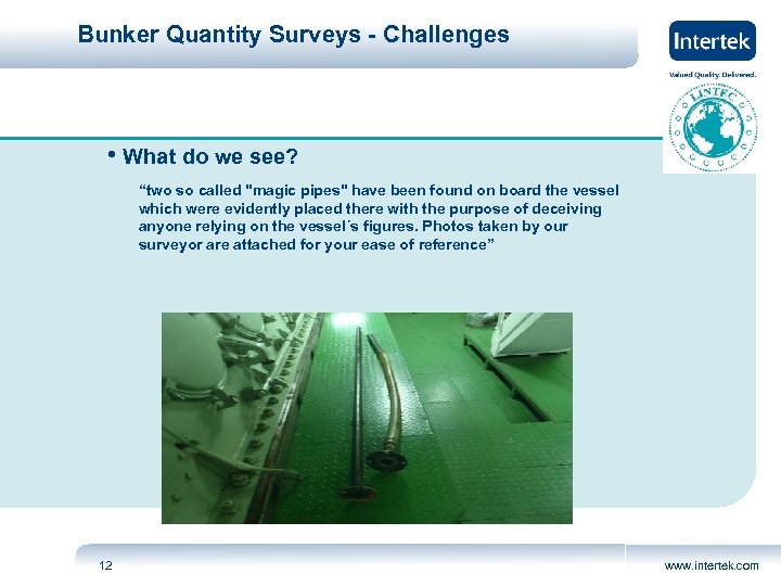 Bunker Quantity Surveys - Challenges • What do we see? “two so called "magic