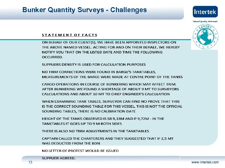 Bunker Quantity Surveys - Challenges 13 www. intertek. com 