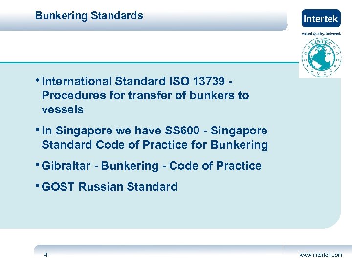 Bunkering Standards • International Standard ISO 13739 - Procedures for transfer of bunkers to