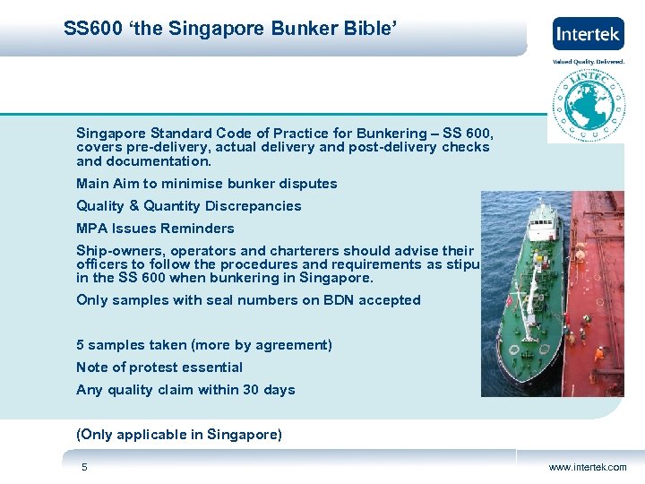 SS 600 ‘the Singapore Bunker Bible’ Singapore Standard Code of Practice for Bunkering –