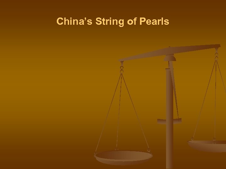 China’s String of Pearls 