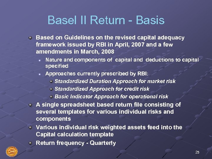 Basel II Return - Basis Based on Guidelines on the revised capital adequacy framework