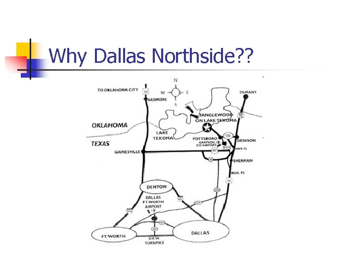 Why Dallas Northside? ? 