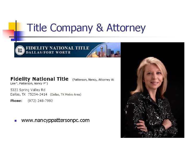 Title Company & Attorney n www. nancyppattersonpc. com 