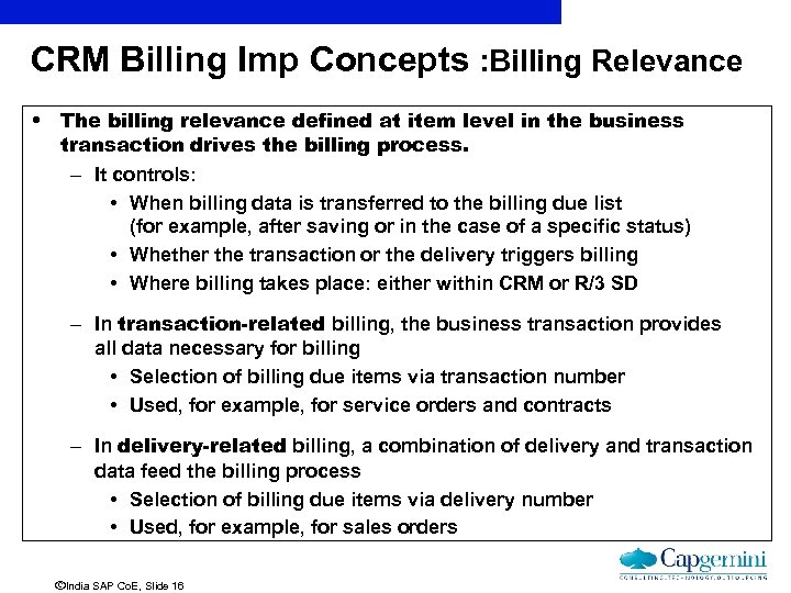 CRM Billing Imp Concepts : Billing Relevance • The billing relevance defined at item