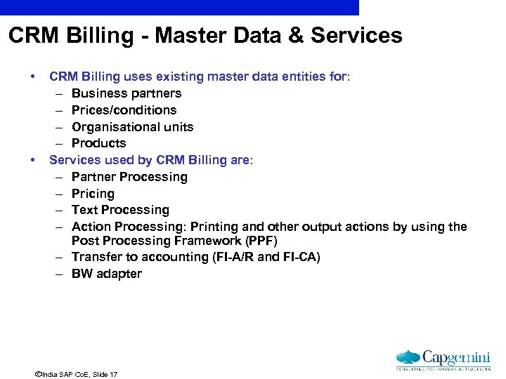 CRM Billing - Master Data & Services • • CRM Billing uses existing master