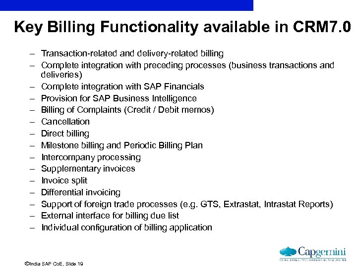 Key Billing Functionality available in CRM 7. 0 – Transaction-related and delivery-related billing –